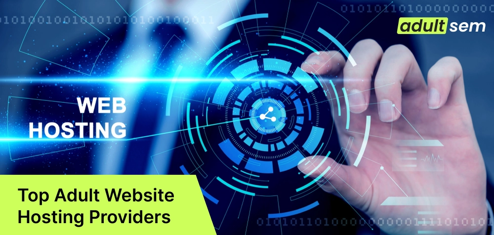 Top 8 Adult Website Hosting Providers in 2026