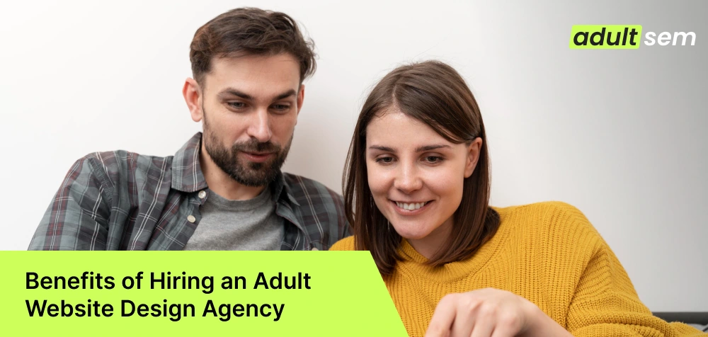How to Choose the Right Adult Website Design Company
